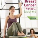 Stott Pilates: Breast Cancer Rehab on Equipment [DVD] [2007]