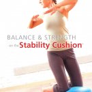 Core: Balance & Strength on the Stability Cushion [DVD] [2012]