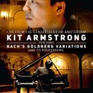 Kit Armstrong Performs Bach's Goldberg Variations and its Predecessors [DVD] [2016]