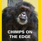 Chimps on the Edge [DVD]