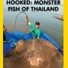 Hooked: Monster Fish of Thailand [DVD]