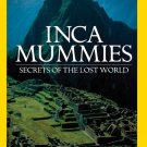 Inca Mummies: Secrets of the Lost World [DVD]