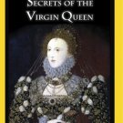 Secrets of the Virgin Queen [DVD]