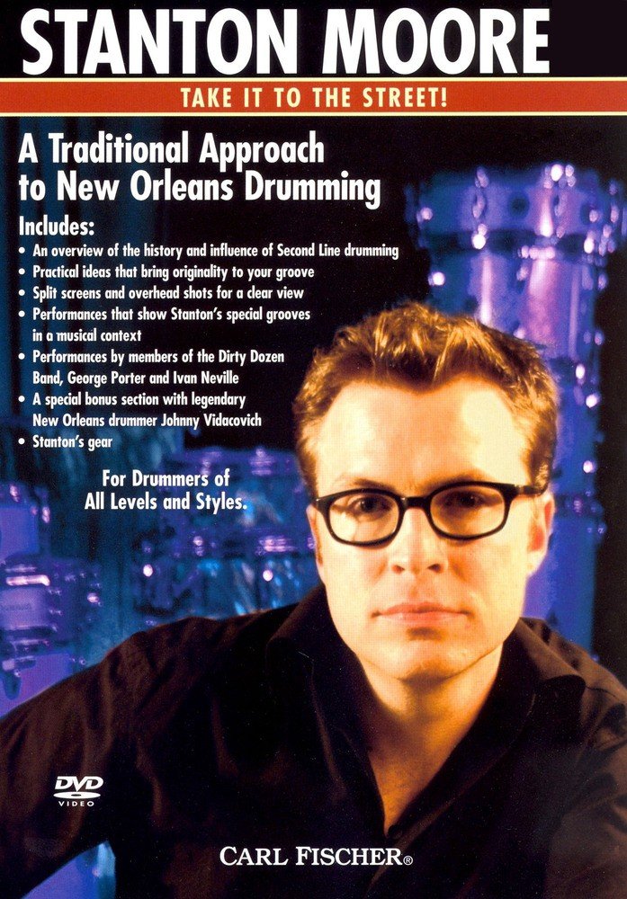 Stanton Moore: Take It to the Streets - A Traditional Approach to New Orleans Drumming [DVD] [Englis