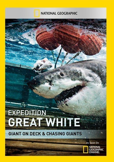 Expedition Great White: Giant on Deck & Chasing Giants [DVD]