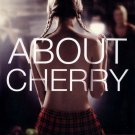 About Cherry [DVD] [2012]