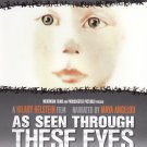 As Seen Through These Eyes [DVD] [2007]