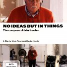 No Ideas But in Things: The Composer Alvin Lucier [DVD] [2013]