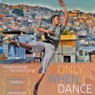 Only When I Dance [DVD] [2009]