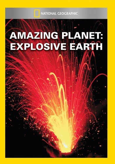 Amazing Planet: Explosive Earth [DVD]