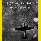 Blowing Up History: Nazi Super Bombs [DVD]