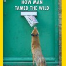 How Man Tamed the Wild [DVD]