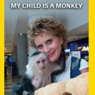 My Child is a Monkey [DVD]