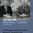 PBS NewsHour: The Best of MacNeil/Lehrer - Reports on Brain Research, Treatment and Disease [DVD]