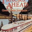 Tracks Ahead: Great Train Journeys [DVD]
