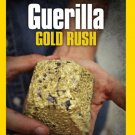 Guerilla Gold Rush [DVD]