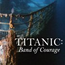 Titanic: Band of Courage [DVD] [2014]