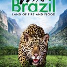Wild Brazil: Land of Fire and Flood [DVD]