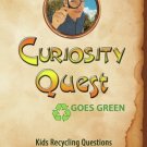 Curiosity Quest Goes Green: Kids Recycling Questions [DVD]
