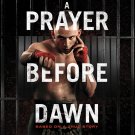 A Prayer Before Dawn [Includes Digital Copy] [Blu-ray] [2017]