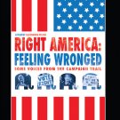 Right America: Feeling Wronged - Some Voices from the Campaign Trail [DVD] [2009]