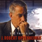 American Experience: The Trials of J. Robert Oppenheimer [DVD] [2009]
