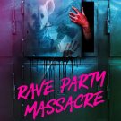 Rave Party Massacre [DVD] [2017]