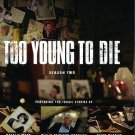 Too Young to Die: Season Two [Blu-ray]