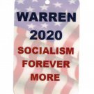 Warren 2020 Socialism Forever More Political Sign Help The Cause! Hang A Sign! Elizabeth Warren