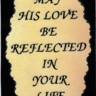 1026 May His Love Be Reflected In Your Life Love Notes 3" x 4" Inspirational Saying 1026 May His Love Be Reflected In Your Life Love Notes 3" x 4" Inspirational Saying