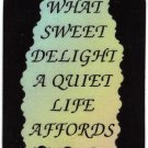 1038 What Sweet Delight A Quiet Life Affords Love Notes 3" x 4" Inspirational Saying 1038 What Sweet Delight A Quiet Life Affords Love Notes 3" x 4" Inspirational Saying