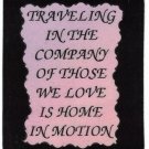 Traveling In The Company Of Those We Love Is  1040 Love Notes 3" x 4" Inspirational Saying