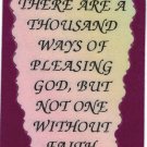 There Are A Thousand Ways Of Pleasing God  1054 Love Notes 3" x 4" Inspirational Saying