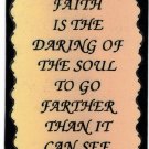 Faith Is The Daring Of The Soul To Go Farther Than  1056 Love Notes 3" x 4" Inspirational Saying