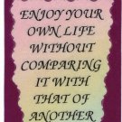 Enjoy Your Own Life Without Comparing It With 1066 Love Notes 3" x 4" Inspirational Saying Enjoy Your Own Life Without Comparing It With 1066 Love Notes 3" x 4" Inspirational Saying