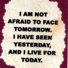 I Am Not Afraid To Face Tomorrow 1097 Love Notes 3" x 4" Inspirational Saying