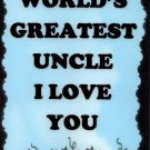 2049 World's Greatest Uncle Heartwarming Family Sayings Signs Plaques Great Gifts