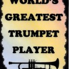 5008 World's Greatest Trumpet Player Pianist Band Choir Jazz Music Saying Sign Plaque