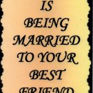 1102 Happiness Is Being Married To Your Best Friend Husband Wife Gift Sign Plaque