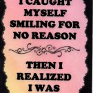 2154 One day I caught myself smiling Inspirational Friendship Sign Sayings Plaques Gifts