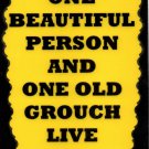 3129 One Beautiful Person One Old Grouch Funny Comic Saying Signs Plaques Gifts