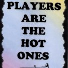 5088 Tuba players are the hot ones Music Saying Signs Plaques Musician Gifts