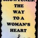 5086 Showtunes the way to a woman's heart Music Saying Signs Plaques Drama Gifts 5086 Showtunes the way to a woman's heart Music Saying Signs Plaques Drama Gifts