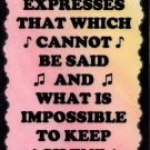 5103 Music expresses that which cannot be said  Musician Sayings Signs Plaques Gifts