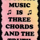 5061 Country music is three chords and truth Music Saying Signs Plaques Gifts