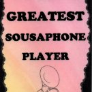 5002 World's Greatest Sousaphone Player Band Musician Gifts Music Saying Sign Plaque 5002 World's Greatest Sousaphone Player Band Musician Gifts Music Saying Sign Plaque