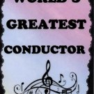 5027 World's Greatest Conductor Orchestra Symphony Baton Leader Music Signs Plaques