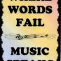 5071 Where words fail music speaks Great Gifts Music Saying Signs Plaques Musical Gifts