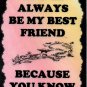 2077 You'll Always Be My Best Friend Sayings Signs Plaques Friendship Gifts Love