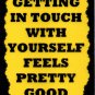 3137 Getting In Touch With Yourself Feels Pretty Good Funny Sayings Signs Plaques